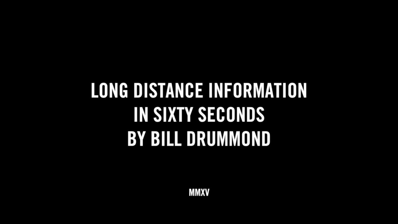 LONG DISTANCE INFORMATION IN SIXTY SECONDS BY BILL DRUMMOND