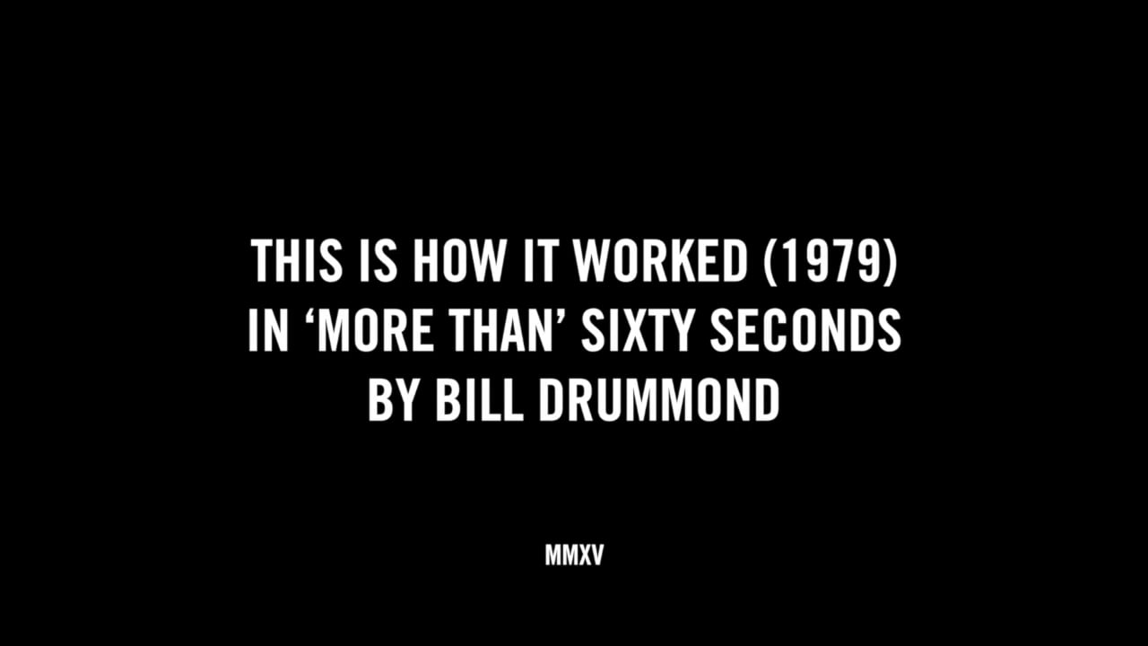 THIS IS HOW IT WORKED (1979) IN SIXTY SECONDS BY BILL DRUMMOND