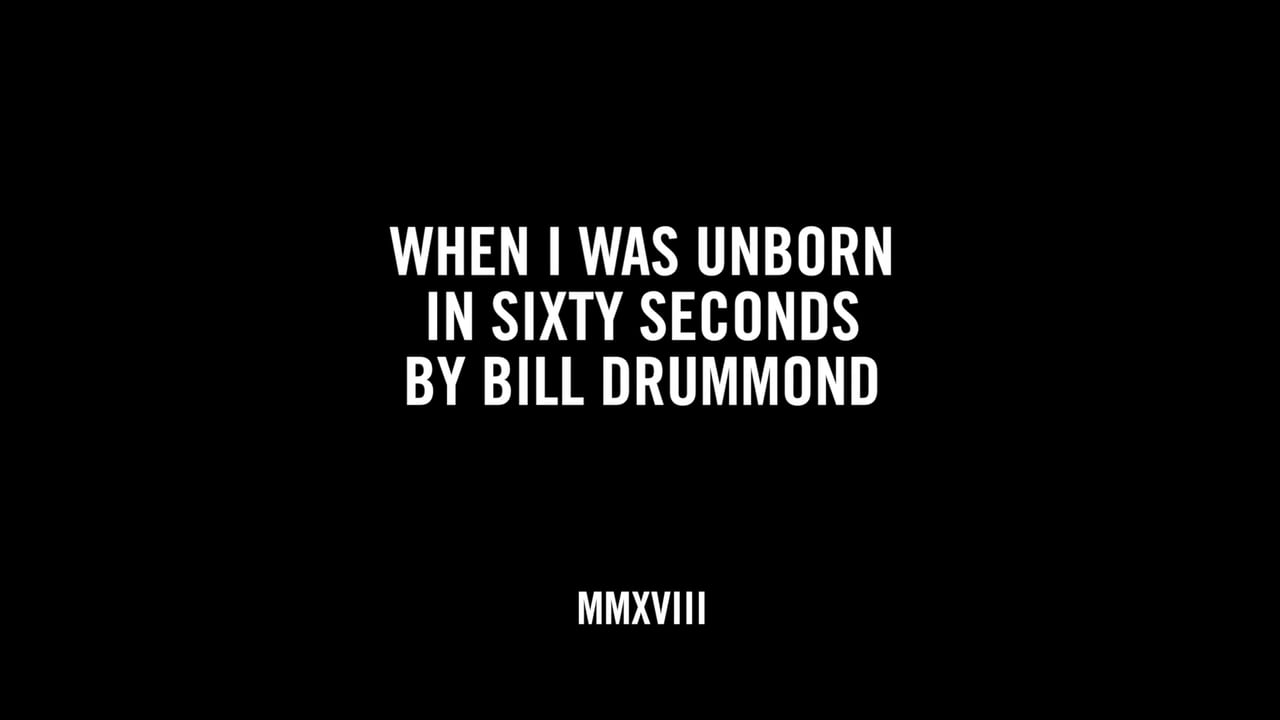 WHEN I WAS UNBORN IN SIXTY SECONDS BY BILL DRUMMOND